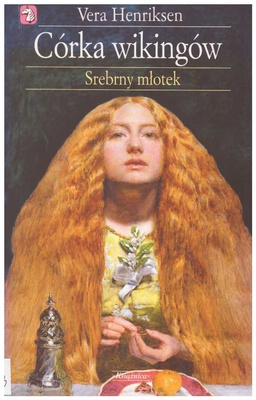 Córka wikingów. [T.] 1, Srebrny młotek