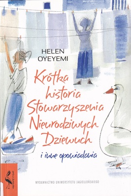 Krótka historia Stowarzyszenia Nieurodziwych Dziewuch i inne opowiadania