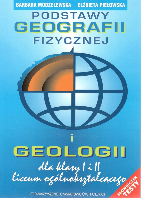 Podstawy geografii fizycznej i geologii dla klasy I i II liceum ogólnokształcącego : [słowniczek, testy]
