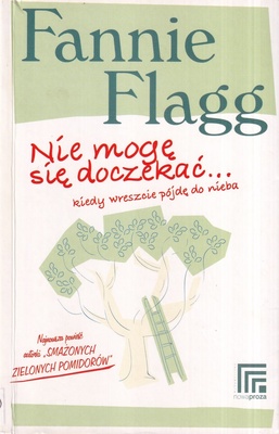 Nie mogę się doczekać...kiedy wreszcie pójdę do nieba