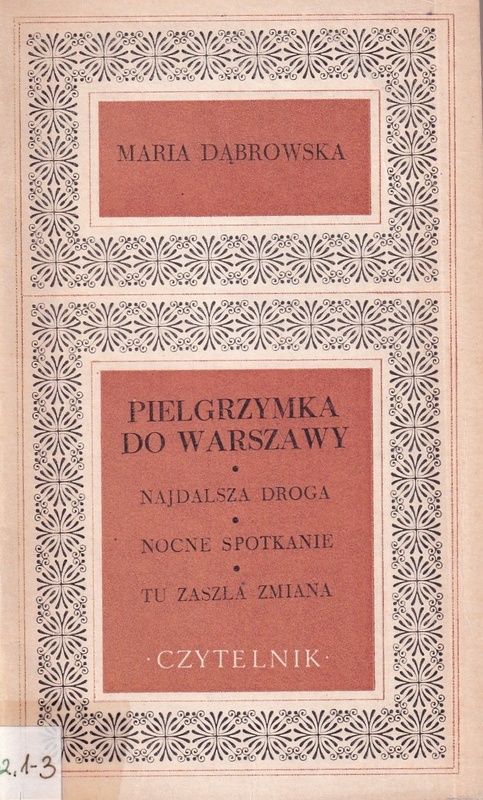 Pielgrzymka do Warszawy ; Najdalsza droga ; Nocne spotkanie ; Tu zaszła zmiana