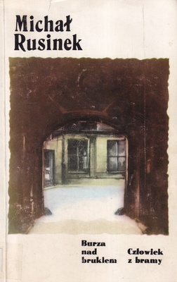 Burza nad brukiem ; Człowiek z bramy
