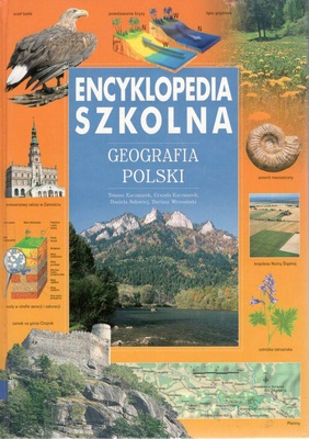 Encyklopedia szkolna : geografia Polski