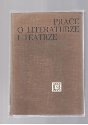Prace o literaturze i teatrze ofiarowane Zygmuntowi Szweykowskiemu