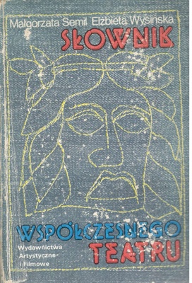 Słownik współczesnego teatru : twórcy, teatry, teorie