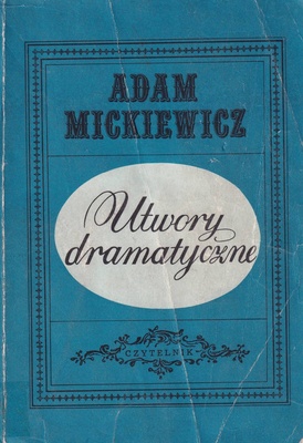 Dzieła poetyckie.. [T.] 3, Utwory dramatyczne