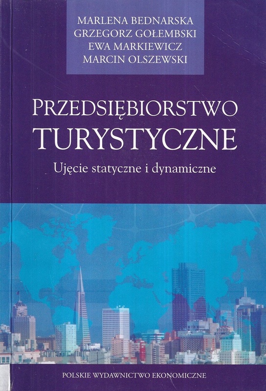 Przedsiębiorstwo turystyczne : ujęcie statyczne i dynamiczne
