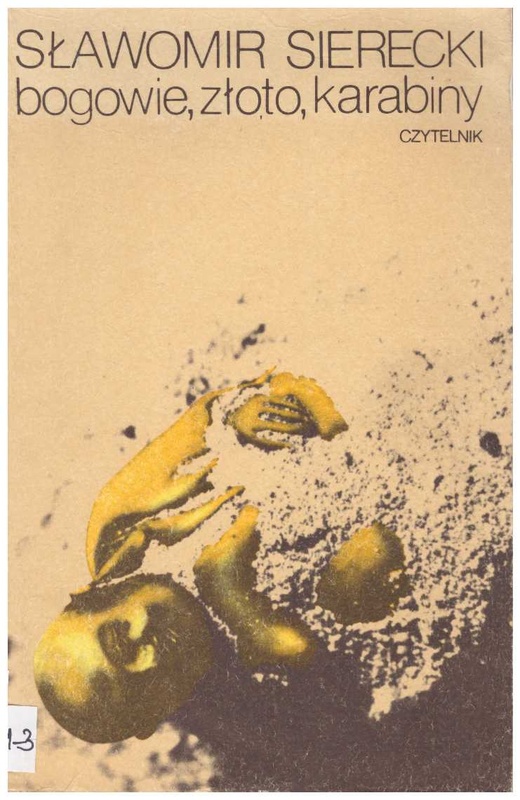 Bogowie, złoto, karabiny