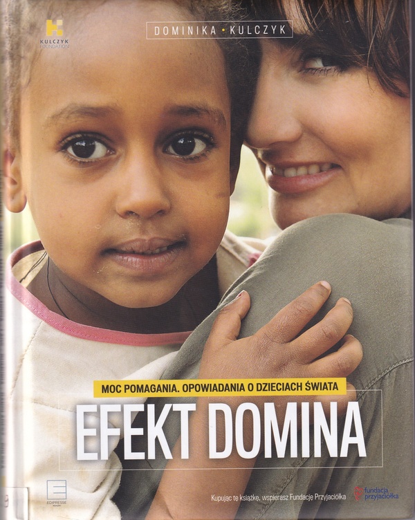 Efekt Domina : moc pomagania. Opowieści o dzieciach świata