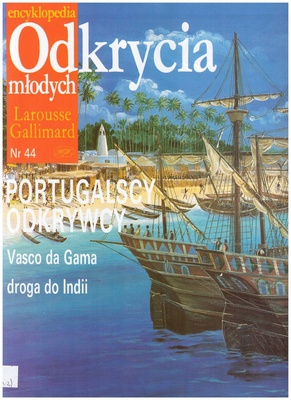 Portugalscy odkrywcy : Vasco da Gama : droga do Indii