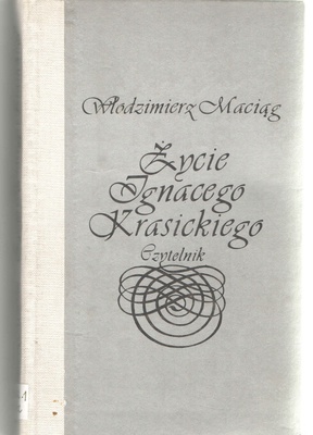 Życie Ignacego Krasickiego : zapisy i domysły