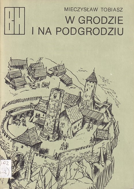 W grodzie i na podgrodziu