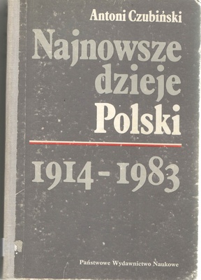 Najnowsze dzieje Polski : 1914-1983