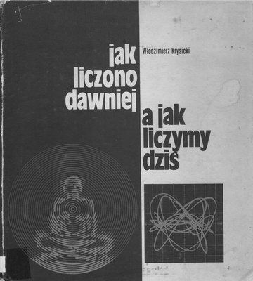 Jak liczono dawniej, a jak liczymy dziś