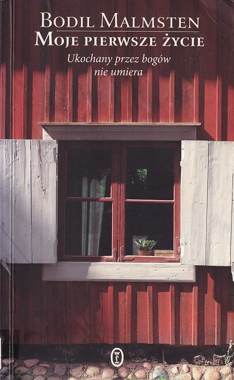 Moje pierwsze życie : ukochany przez bogów nie umiera