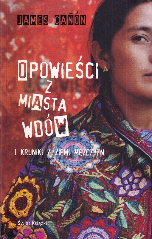 Opowieści z miasta wdów i kroniki z ziemi mężczyzn