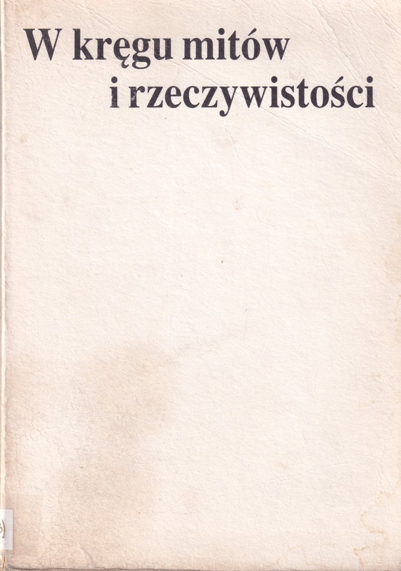 W kręgu mitów i rzeczywistości