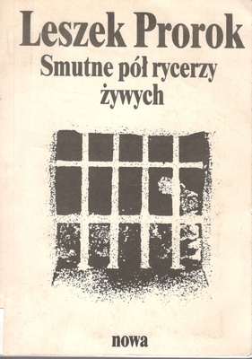 Smutne pół rycerzy żywych : wspomnienia