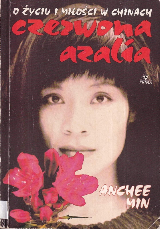 Czerwona azalia : o życiu i miłości w Chinach
