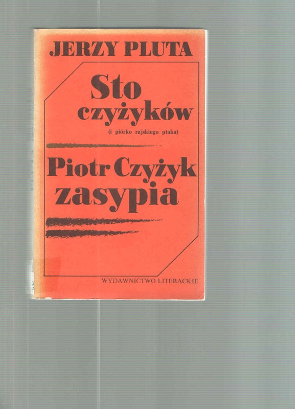 Sto czyżyków : (i piórko rajskiego ptaka) ; Piotr Czyżyk zasypia