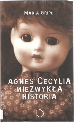 Agnes Cecylia : niezwykła historia