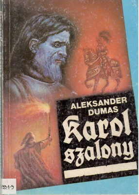 Karol Szalony : powieść historyczna w dwóch tomach