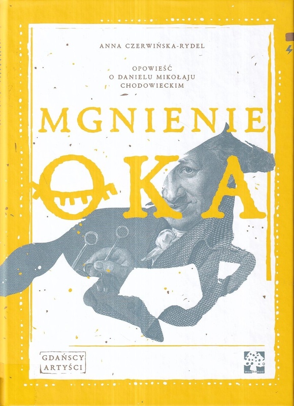 Mgnienie oka : opowieść o Danielu Mikołaju Chodowieckim