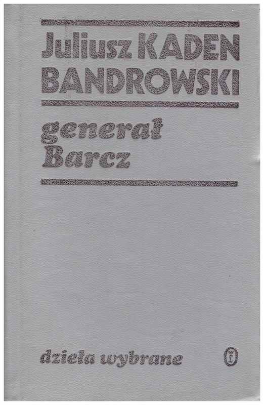 Generał Barcz : powieść