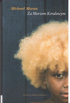 Za Morzem Koralowym : podróże po dawnych imperiach południowo-zachodniego Pacyfiku