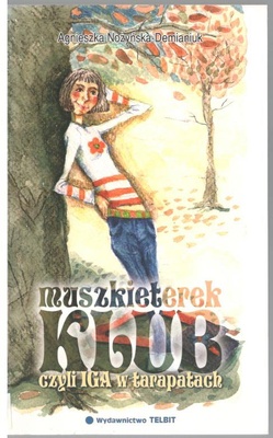 Klub Muszkieterek czyli Iga w tarapatach