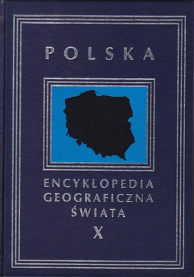 Encyklopedia geograficzna świata. [T. 10], Polska