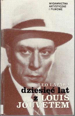 Dziesięć lat z Louis Jouvetem