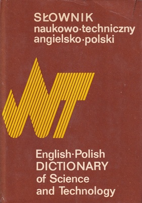 Słownik naukowo-techniczny angielsko-polski = English-Polish dictionary of science and technology
