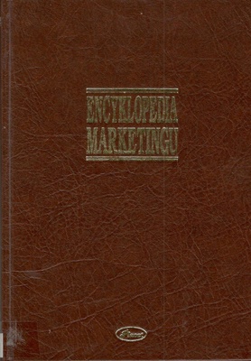 Encyklopedia marketingu : definicje, zasady, metody