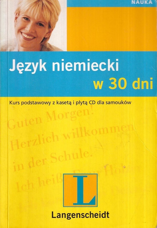 Język niemiecki w 30 dni : [kurs podstawowy z płytą CD dla samouków]