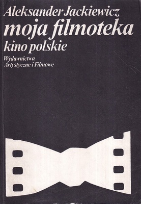 Moja filmoteka : kino polskie