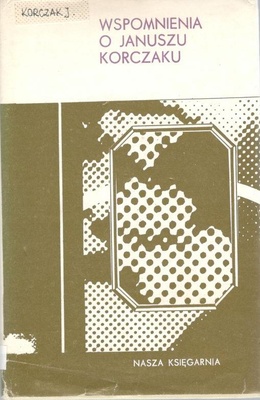 Wspomnienia o Januszu Korczaku
