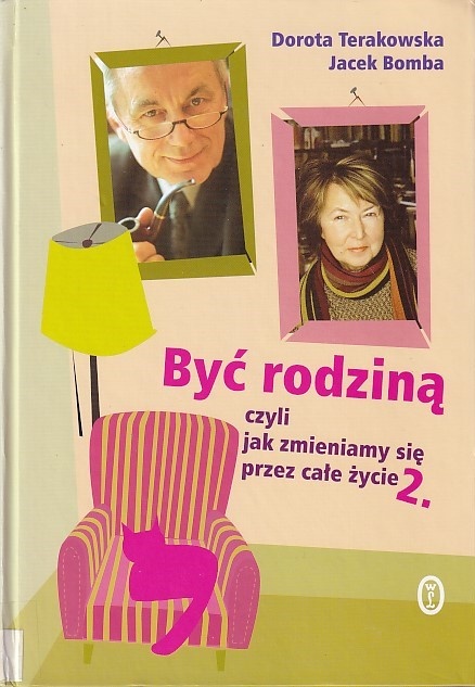 Być rodziną. [Cz.] 2, czyli Jak zmieniamy się przez całe życie