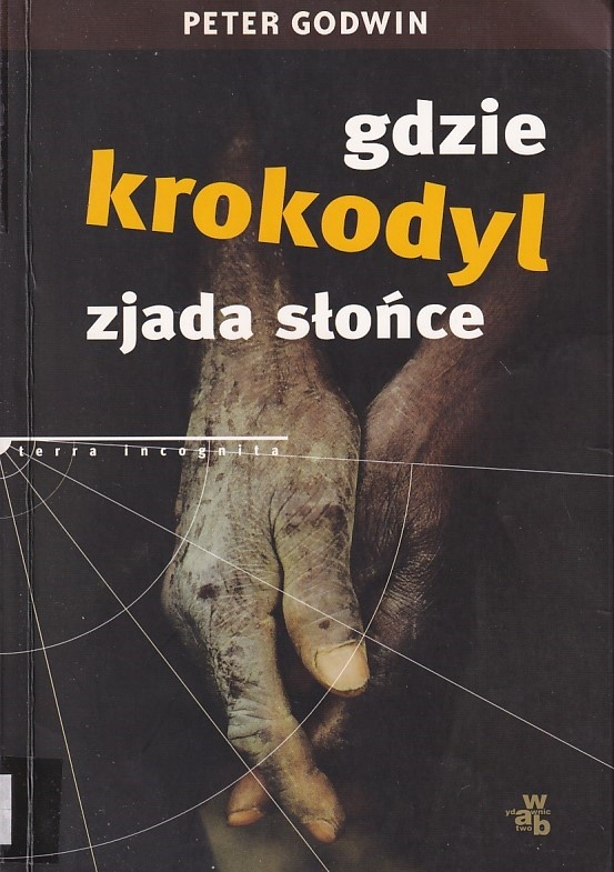 Gdzie krokodyl zjada słońce : wspomnienia
