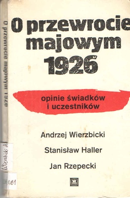O przewrocie majowym 1926 : opinie świadków i uczestników