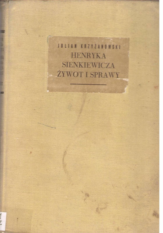 Henryka Sienkiewicza żywot i sprawy