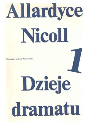 Dzieje dramatu : od Ajschylosa do Anouilha.. [T.] 1-2