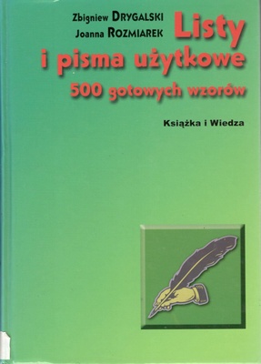 Listy i pisma użytkowe : 500 [pięćset] gotowych wzorów