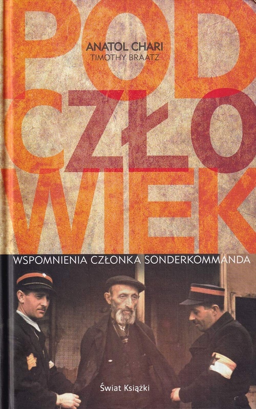 Podczłowiek : wspomnienia członka sonderkommanda