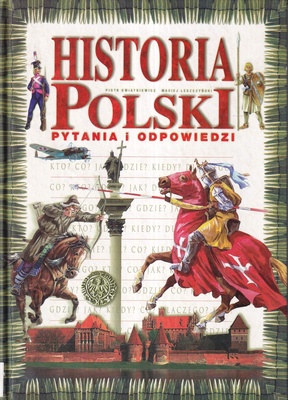 Historia Polski : pytania i odpowiedzi