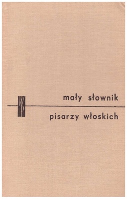 Mały słownik pisarzy włoskich
