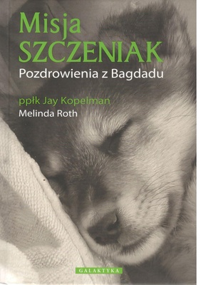 Misja szczeniak : pozdrowienia z Bagdadu