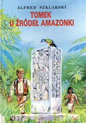 Tomek u źródeł Amazonki