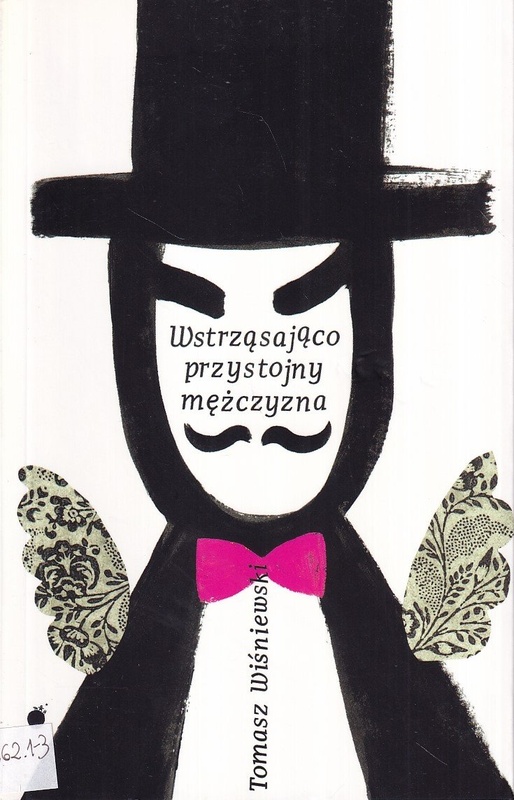 Wstrząsająco przystojny mężczyzna : krótka, ale powieść