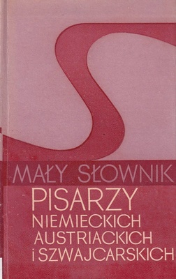 Mały słownik pisarzy niemieckich, austriackich i szwajcarskich